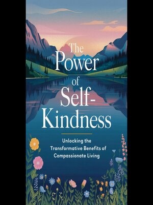 cover image of The Power of Self-Kindness